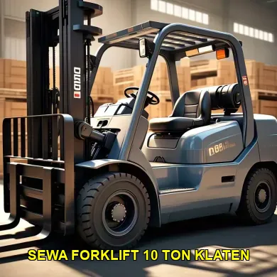 Panduan Lengkap Sewa Forklift 10 Ton di Klaten untuk Proyek Anda